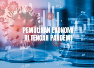 Pemulihan Ekonomi Di Tengah Pandemi