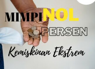 Mimpi NOL Persen Kemiskinan Ekstrem